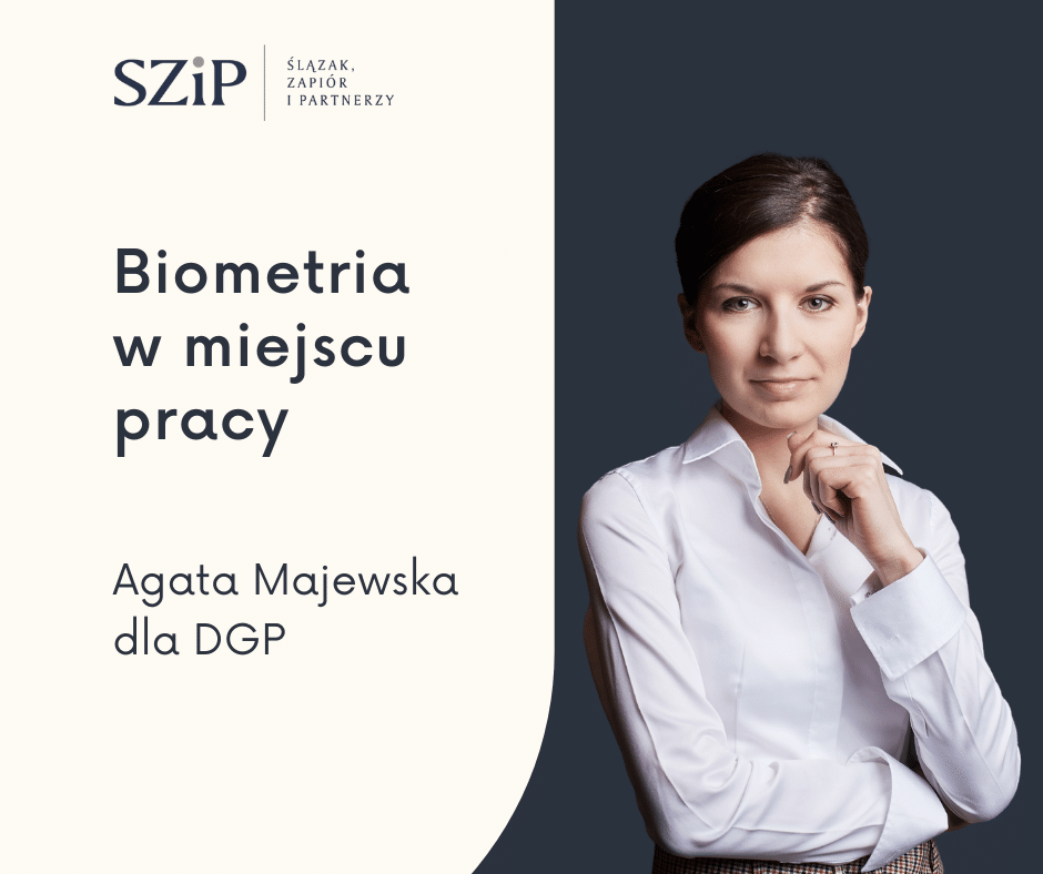 Biometria w miejscu pracy. Agata Majewska dla Dziennika Gazety Prawnej.