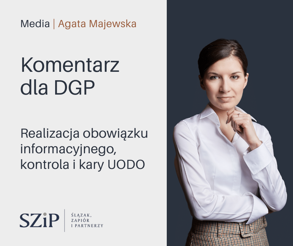 Realizacja obowiązku informacyjnego, kontrola i kary UODO. A.Majewska dla DGP