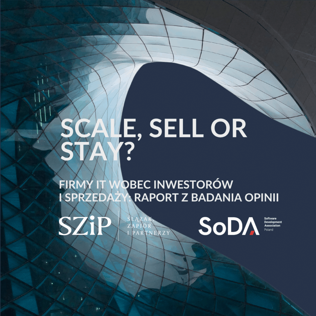 Scale, sell or stay? Firmy IT wobec inwestorów i sprzedaży: raport z badania opinii